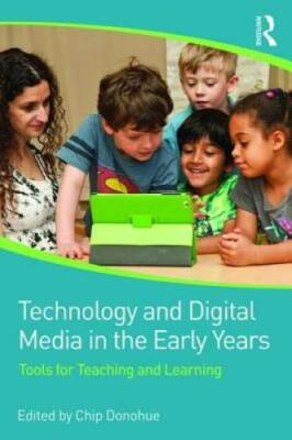 Technology and Digital Media in the Early Years: Tools for Teaching  - VERY GOOD