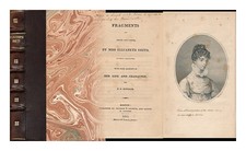 SMITH, Elizabeth (1776-1806) Fragments, in Prose and Verse, by Miss Elizabeth Sm