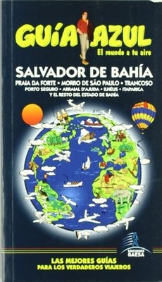 Gu�a Azul Salvador de Bahia (Iudades Y Paises Del Mundo - Spanish Language  NEW