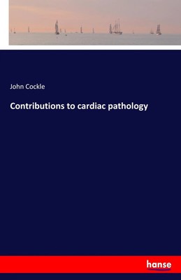 John Cockle | Contributions to cardiac pathology | Taschenbuch | Englisch (2017)