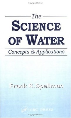 The Science of Water : Concepts and Applications Hardcover