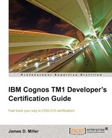 James D. Miller (U. A.) | Ibm Cognos Tm1 Developers Certification Guide | Buch
