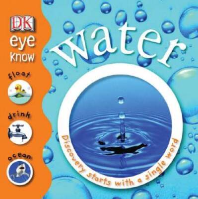 Water (EYE KNOW) - Hardcover By DK Publishing - GOOD