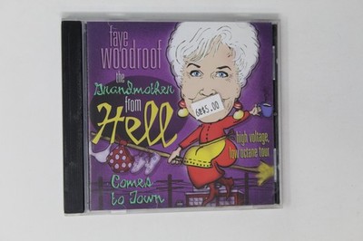 Faye Woodroof the Grandmother From Hell Comes to Town CD