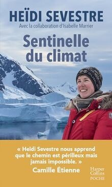 Sentinelle du climat  von Sevestre, Heïdi | Buch | Zustand sehr gut
