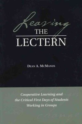 Leaving The Lectern : Cooperative Learning And The Critical First Days Of Stu...