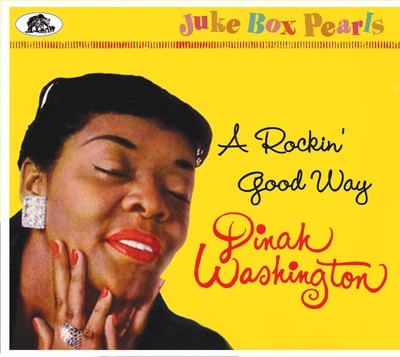 Dinah Washington - A Rockin' Good Way - Juke Box Pearls (CD) - Rhythm & Blues