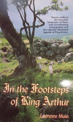 In the Footsteps of King Arthur (Western Mail & Echo Guide Book), Main, Laurence