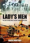 Lady's Men: The Story of World War II's Mystery Bomber and Her Crew by Mario Martinez (Paperback, 2011)