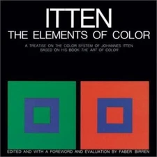 The Elements of Color: A Treatise on the Color System of Johannes Itten Based on