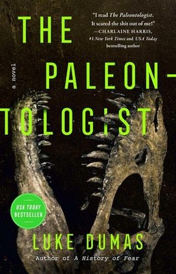 The Paleontologist: A Novel Luke Dumas