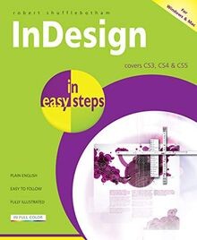 InDesign in Easy Steps: Covers CS3, CS4  CS5: For ... | Buch | Zustand sehr gut