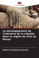 Mallion Kwamboka Onyambu | Le DéVeloppement De L'industrie De La StéAtite...