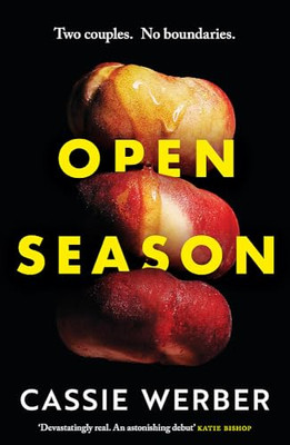 Open Season: A sexy, modern debut as featured on Women' - Hardback NEW Werber, C