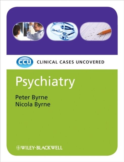 Psychiatry – Clinical Cases Uncovered Byrne Paperback Wiley–Blackwell