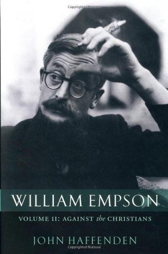 William Empson, Volume II: Against the Christians: Against the C