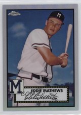 2021 Topps Chrome Platinum Anniversary Refractor Eddie Mathews #654 HOF 0us8