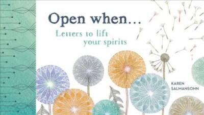 Open When: Letters to Lift Your Spirits - Paperback By Salmansohn, Karen - GOOD