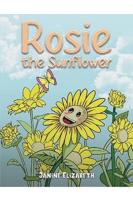 Janine Elizabeth Rosie the Sunflower (Taschenbuch) (US IMPORT)