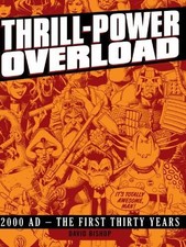 Thrill-Power Overload: Thirty Years of 2000 AD (Reb... by David Bishop Paperback