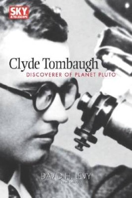 Clyde Tombaugh: Discoverer of Planet Pluto (Sky & Telescope Observer's  - GOOD