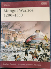 Osprey Warrior Series 84: Mongol Warrior 1200 - 1350 by Stephen Turnbull