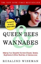 Queen Bees and Wannabes: Helping Your Daughter Survive Cliques, Gossip, B - GOOD
