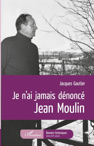 Je N'ai Jamais DéNoncé Jean Moulin | Jacques Gautier | Taschenbuch | FranzöSisch-image
