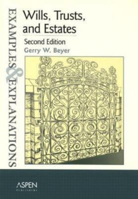 Wills, Trusts, and Estates: Examples and Explanations (Examples &...