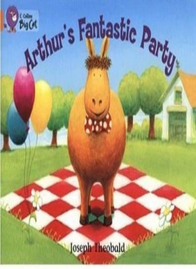 Collins Big Cat - Arthur's Fantastic Party: Band 06/Orange By Joseph Theobald,