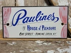 VINTAGE PAULINES HOUSE OF PLEASURE PORCELAIN SIGN OLD BROTHEL GENTLEMANS CLUB KY