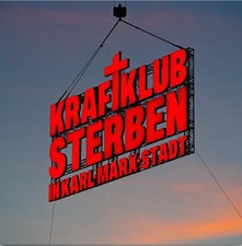 Kraftklub  -  Sterben in Karl-Marx-Stadt   (2...