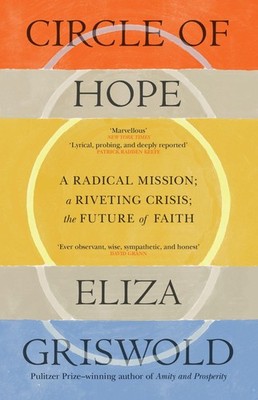 Circle of Hope: A National Book Award Finalist, Eliza Griswold