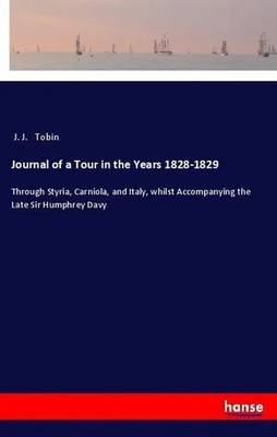 J. J. Tobin | Journal of a Tour in the Years 1828-1829 | Taschenbuch | Englisch