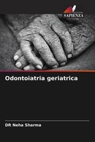 Neha Sharma | Odontoiatria Geriatrica | Taschenbuch | Italienisch (2022)