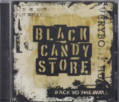 BLACK CANDY STORE ''Back To The Wall'' CD-Album
