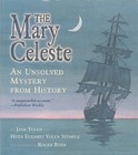 The Mary Celeste: An Unsolved Mystery from History by Jane Yolen, Heidi E Y Stemple (Paperback / softback, 2002)