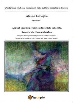 Quaderni di estetica e mimesi del bello nell arte macabra in Europa. 