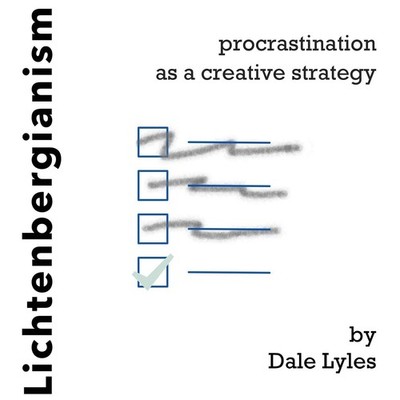 Lichtenbergianism: procrastination as a creative strategy - paperback Lyles,...