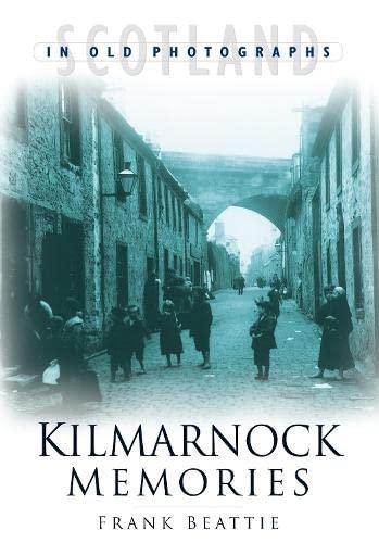 Kilmarnock Memories,Frank Beattie