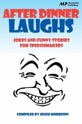 After Dinner Laughs: Jokes And Funny Stories For Speechmakers