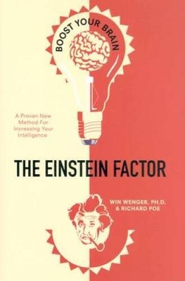 The Einstein Factor: A Proven New Method for Increasing Your Intelligence - GOOD