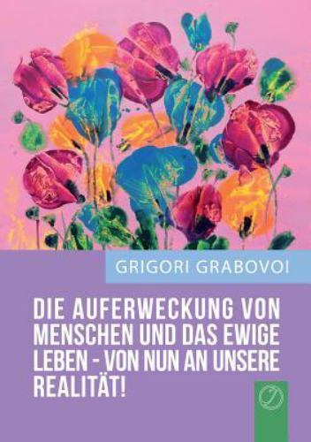 Die Auferweckung Von Menschen und das Ewige Leben Sind Von Nun an Unsere ...