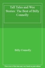 Tall Tales and Wee Stories By Billy Connolly. 9781529361339