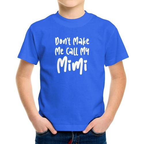 Toddler Kids Youth T-shirt Funny Grandchild Printed Don't Make Me Call My Mimi - Picture 6 of 15