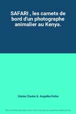 SAFARI, die Bordbücher eines Tierfotografen in Kenia., Günter Z