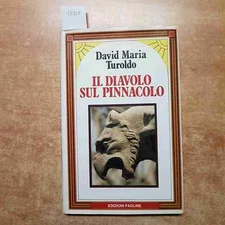 DAVID MARIA TUROLDO - IL DIAVOLO SUL PINNACOLO 1989 EDIZIONI PAOLINE 2°edizione