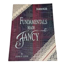 Hardanger Fundamentals Made Fancy By Janice Love Drawn Thread Embroidery
