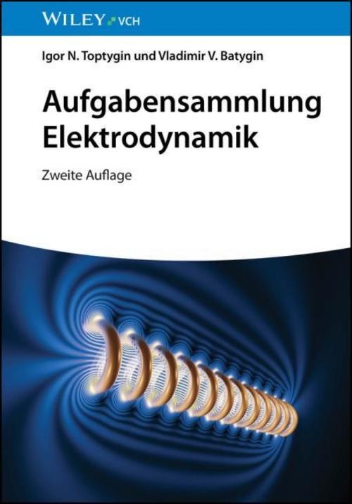 Aufgabensammlung Elektrodynamik Vladimir V. Batygin