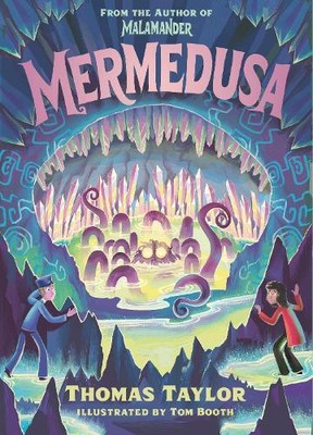 Thomas Taylor Tom Booth Mermedusa (Hardback) Legends of Eerie-on-Sea